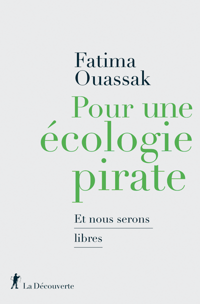 Couverture du livre de Fatima Ouassak, Pour une écologie pirate. Et nous serons libres
