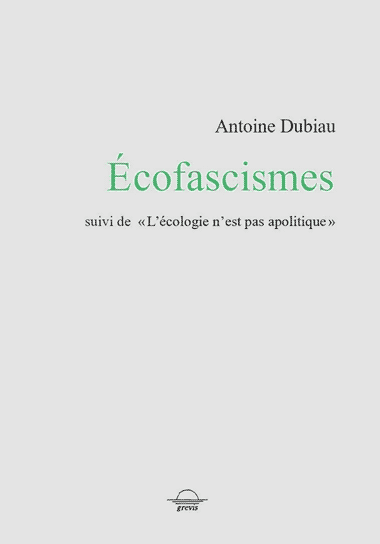 Couverture du livre Ecofascismes d'Antoine Dubiau