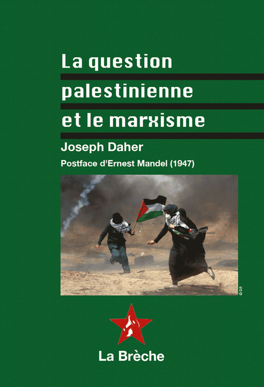 Couverture du livre La question palestinienne et le marxisme de Joseph Daher