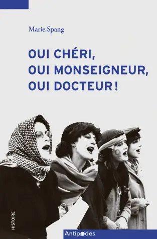 Couverture du livre “Oui chéri, oui Monseigneur, Oui docteur!” de Marie Spang