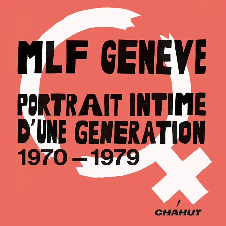 Visuel du podcast “MLF Genève, portrait intime d’une génération, 1970–1979”